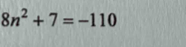 8n^2+7=-110