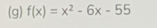 f(x)=x^2-6x-55