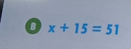 x+15=51