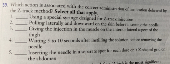 Solved: Which action is associated with the correct administration of ...