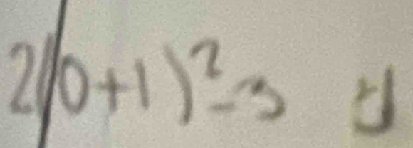 2(0+1)^2-3=0