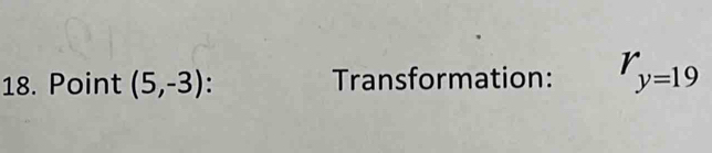 Point (5,-3). Transformation: r_y=19