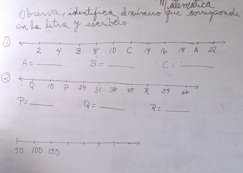 maemalica 
obowa, identifiee dmimers gue eougponde 
onlaletra y everbelo. 
①
A=_  _ B=_  _ C=_  _ 
_ P=
Q= _
R=_  _