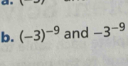 (-3)^-9 and -3^(-9)