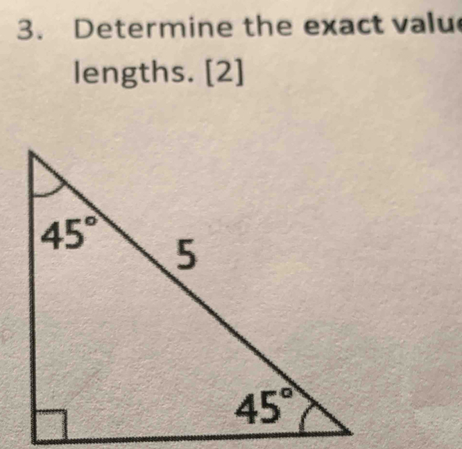 Determine the exact valu
lengths. [2]