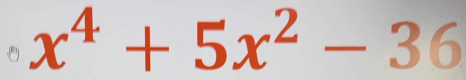 x^4+5x^2-36