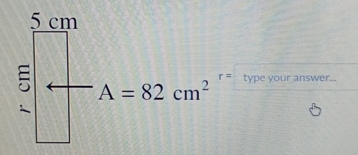 type your answer...
r=
A=82cm^2