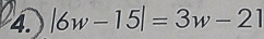 |6w-15|=3w-21