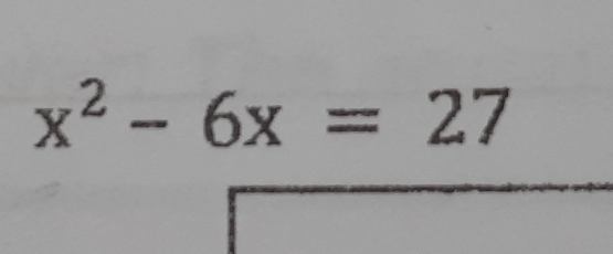 x^2-6x=27