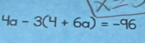 4a-3(4+6a)=-96