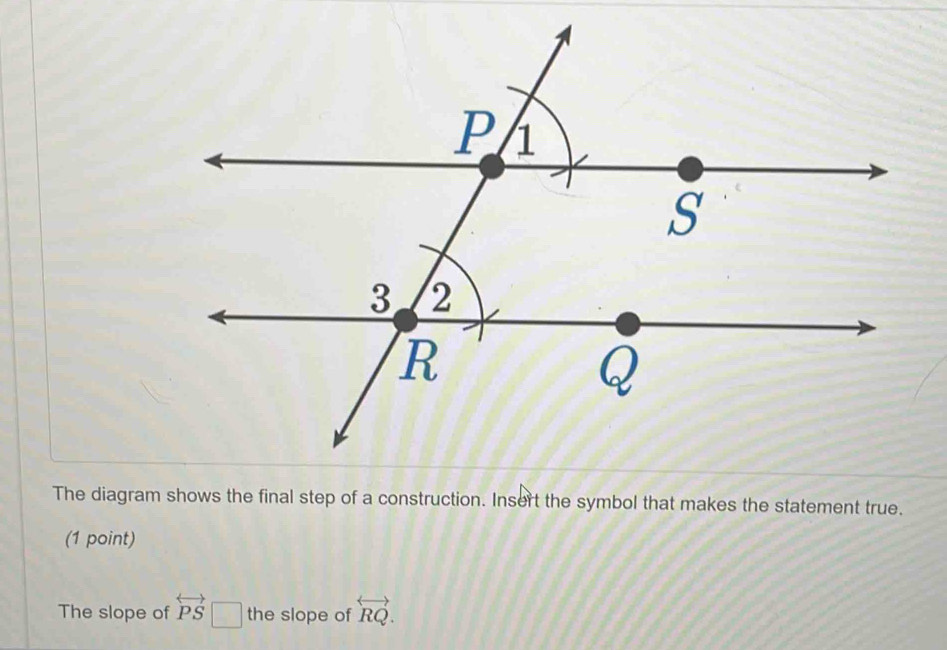 Solved: The diagram shows the final step of a construction. Insert the ...