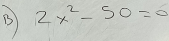 2x^2-50=6