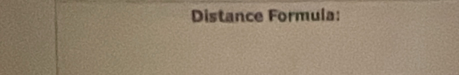 Distance Formula: