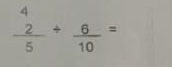 frac beginarrayr 4 2endarray 5+ 6/10 =