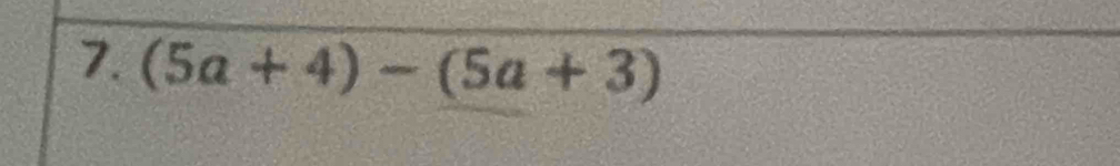 (5a+4)-(5a+3)