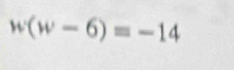 w(w-6)=-14