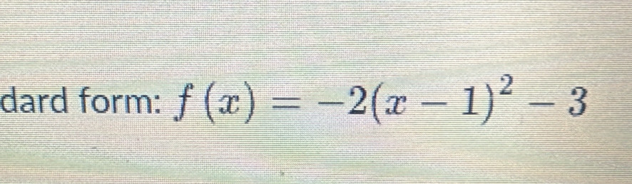 dard form: f(x)=-2(x-1)^2-3