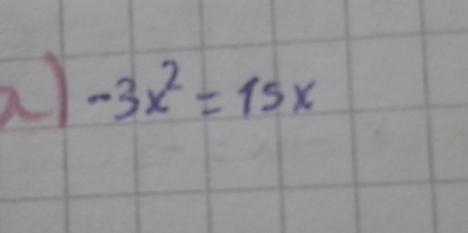 a -3x^2=15x