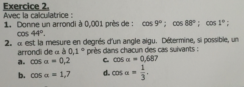 Résolu :Avec la calculatrice : 1. Donne un arrondi à 0,001 près de ...
