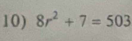 8r^2+7=503