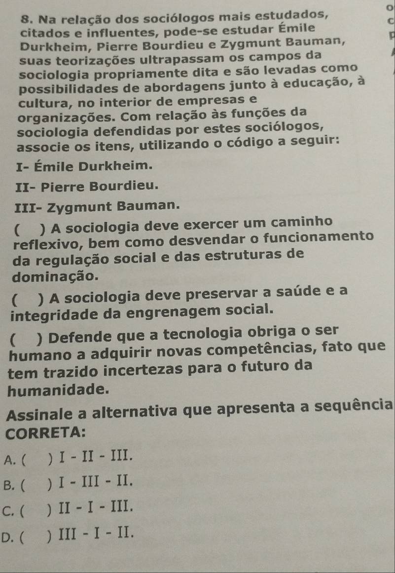 Resolvido:Na relação dos sociólogos mais estudados, C citados e ...