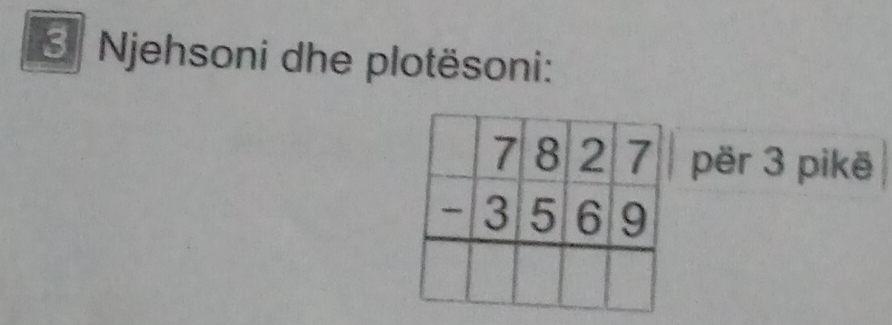 Njehsoni dhe plotësoni:
për 3 pikë