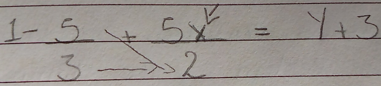 1- 5/3 + 5x^2/2 =y+3