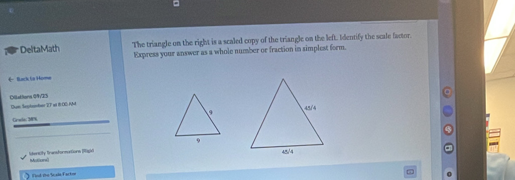 Solved: DeltaMath The triangle on the right is a scaled copy of the ...