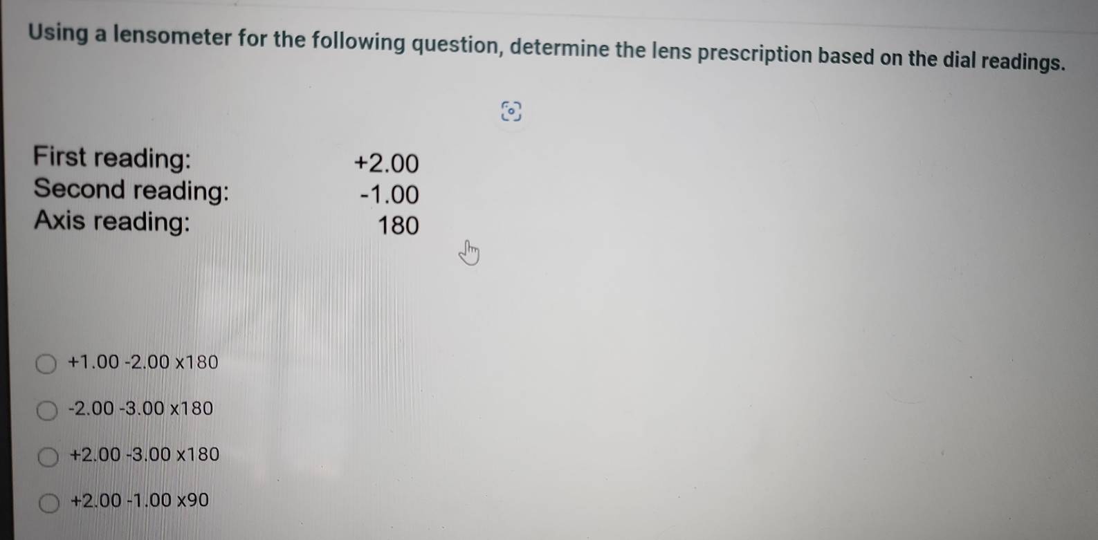 Solved: Using a lensometer for the following question, determine the ...