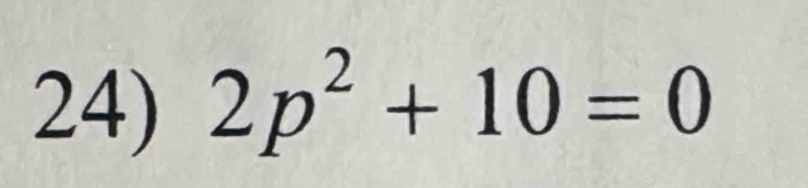 2p^2+10=0