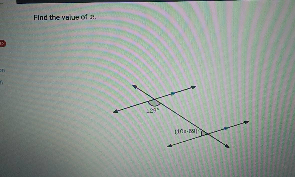 Find the value of x.
15
n
D