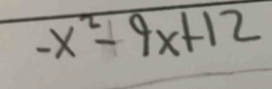 -x^2+9x+12