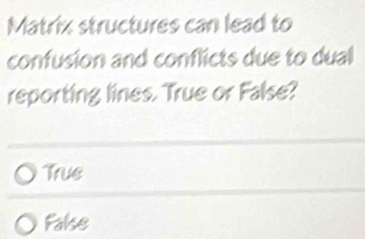 Solved: Matrix structures can lead to confusion and conflicts due to ...