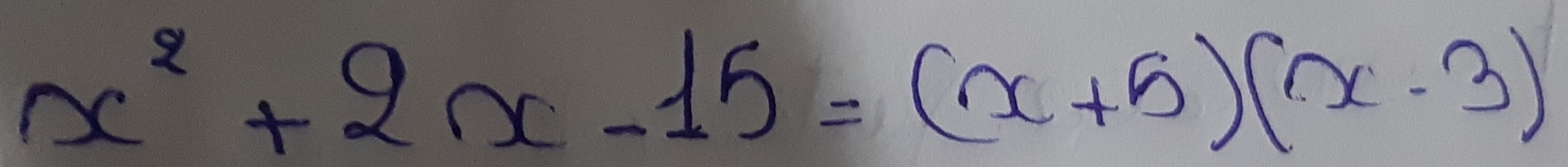 x^2+2x-15=(x+5)(x-3)