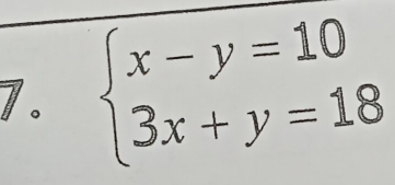 beginarrayl x-y=10 3x+y=18endarray.