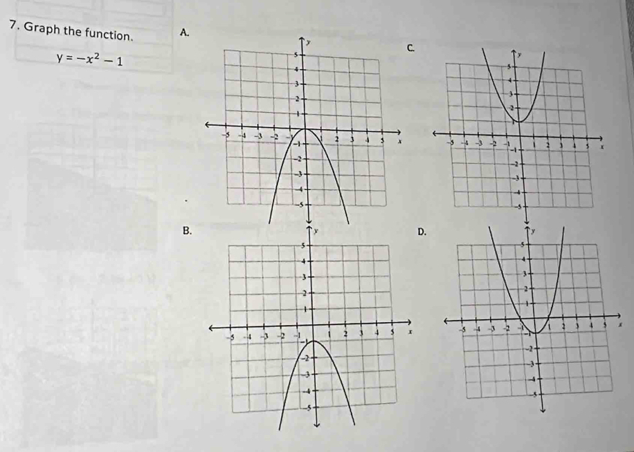 Graph the function. A.
y=-x^2-1. 
B. 
.