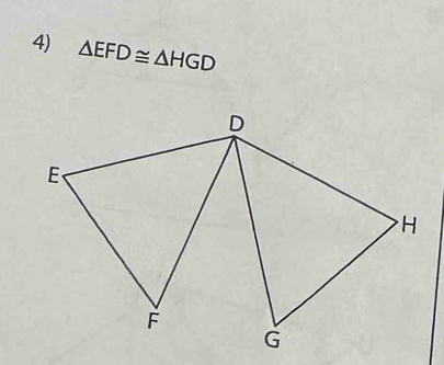 △ EFD≌ △ HGD
D
E
H
F
G