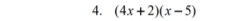 (4x+2)(x-5)