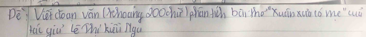 De: Viei coan ván (Khoang doochù)phān tich bāi tho"xuán xu (óme " cuǔ 
ta( qiu le Thíkiēi rgu