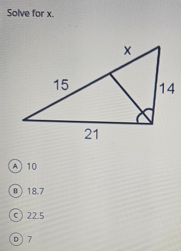 Solve for x.
A 10
B) 18.7
c) 22.5
D) 7