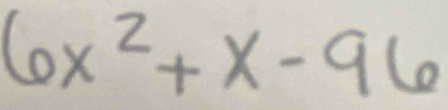 6x^2+x-96