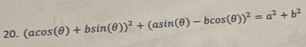 (acos (θ )+bsin (θ ))^2+(asin (θ )-bcos (θ ))^2=a^2+b^2