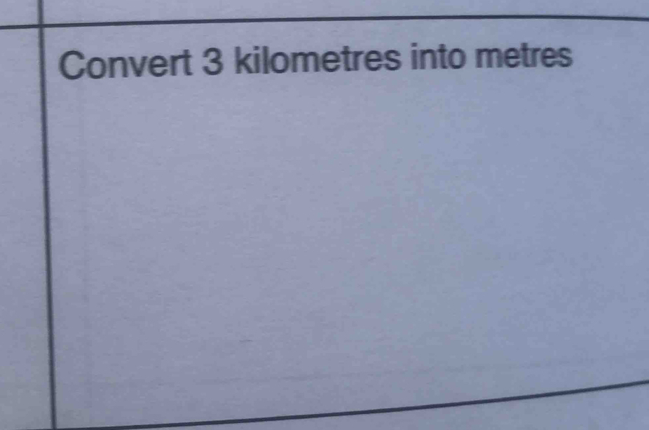 Convert 3 kilometres into metres