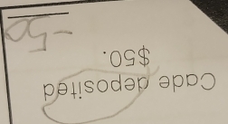 Cade deposited
$50. 
_