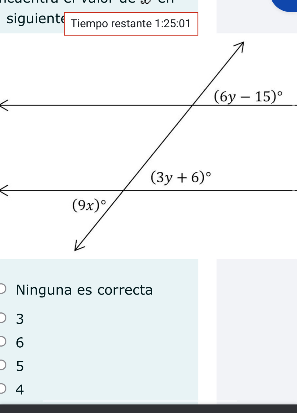 siguiente Tiempo restante 1:25:01
Ninguna es correcta
3
6
5
4