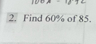 Find 60% of 85.