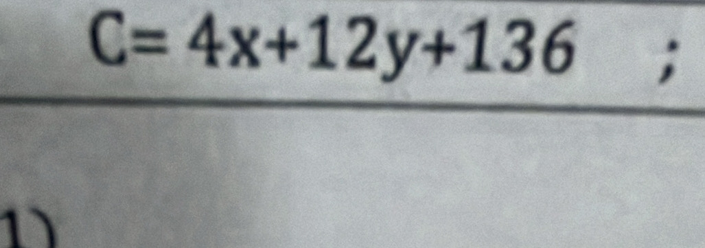 C=4x+12y+136; 
1)