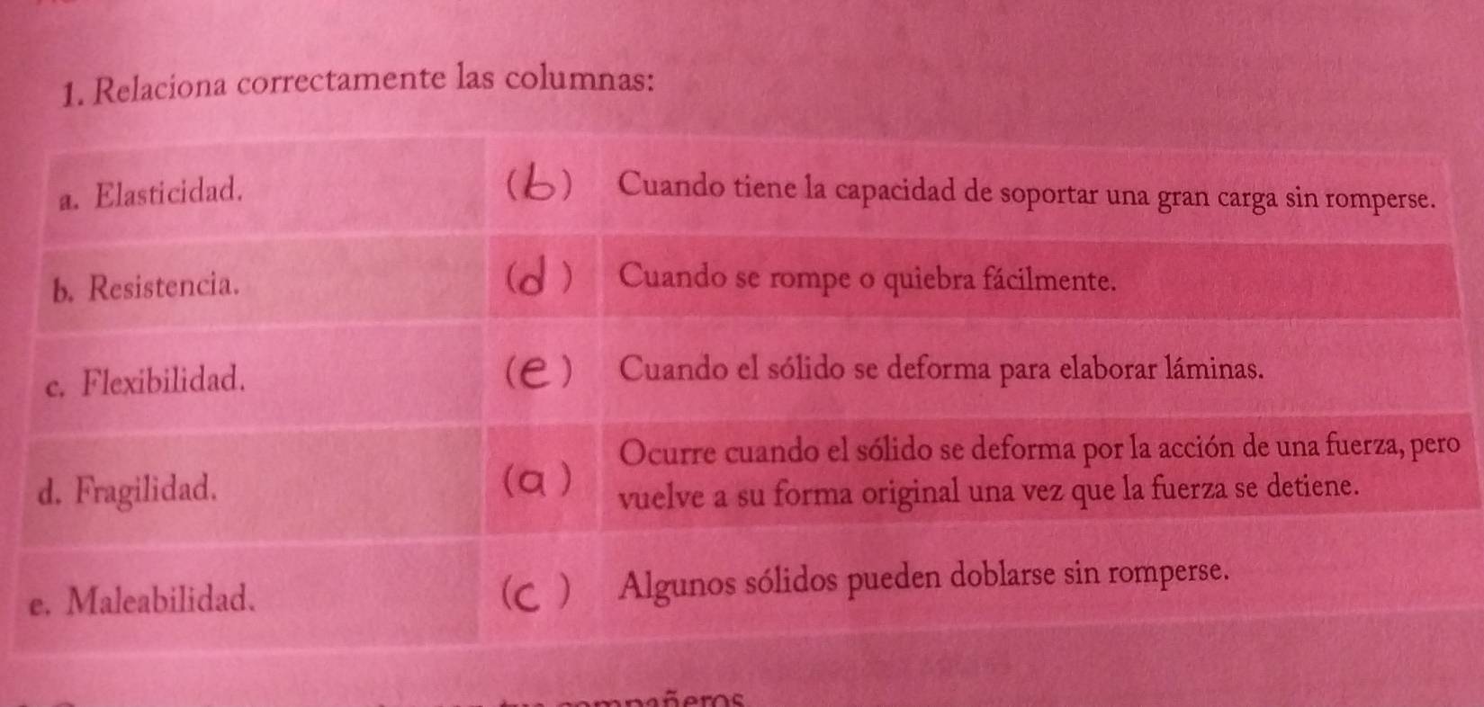 Relaciona correctamente las columnas: 
o 
e