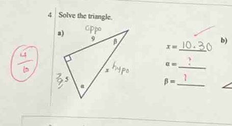 Solve the triangle. 
_
x=
_ alpha =
_ beta =