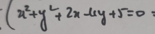 (x^2+y^2+2x-4y+5=0